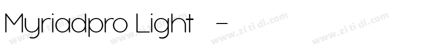 Myriadpro Light 亮体字体转换